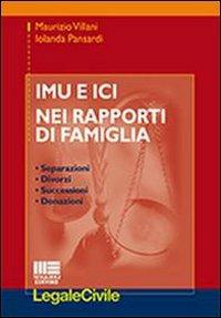 IMU e ICI nei rapporti di famiglia - Iolanda Pansardi,Maurizio Villani - copertina