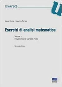 Esercizi di analisi matematica. Vol. 1: Funzioni reali di variabile reale. - Maurizio Romeo,Laura Recine - copertina