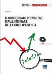 Il concordato preventivo e fallimentare nella crisi d'azienda. Con CD-ROM - Bruno Cirillo - copertina