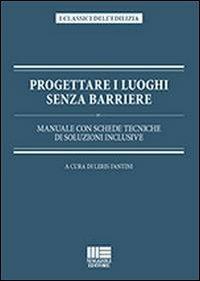 Progettare i luoghi senza barriere - Leris Fantini - copertina