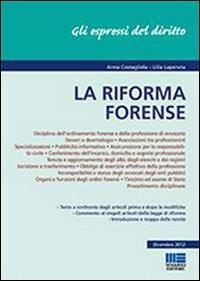 La riforma forense - Anna Costagliola,Lilla Laperuta - copertina