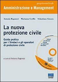 La nuova protezione civile. Con CD-ROM - Marianna Cerillo,Sebastiano Gissara,Antonio Ragonesi - copertina