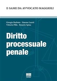 Diritto processuale penale - Giorgio Barbuto,Simone Luerti,Vittorio Pilla,Rosario Spina - ebook