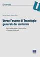 Verso l'esame di tecnologie generali dei materiali - Fabrizia Caiazzo,Vincenzo Sergi - copertina