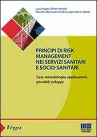 Principi Di Risk management. Nei servizi sanitari e socio-sanitari - copertina