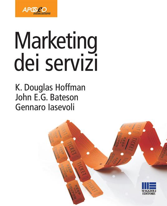 Marketing dei servizi - K. Douglas Hoffman,John E. G. Bateson,Gennaro Iasevoli - copertina