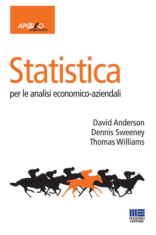 Statistica per le analisi economico-aziendali - David R. Anderson,Dennis Sweeney,Thomas Williams - copertina