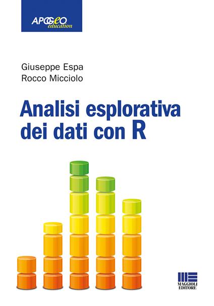Analisi esplorativa dei dati con R - Giuseppe Espa,Rocco Micciolo - copertina