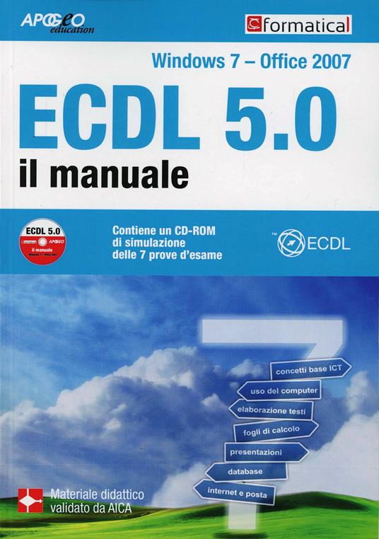ECDL 5.0. Il manuale. Windows 7 Office 2007 - copertina