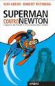 Superman contro Newton