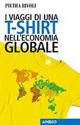 I viaggi di una t-shirt nell'economia globale