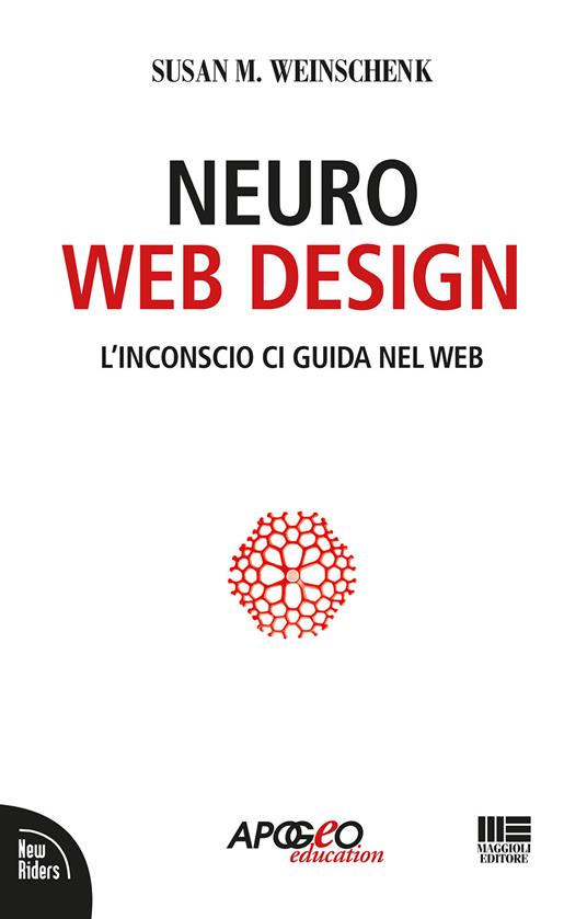 Neuro web design - Susan M. Weinschenk - copertina