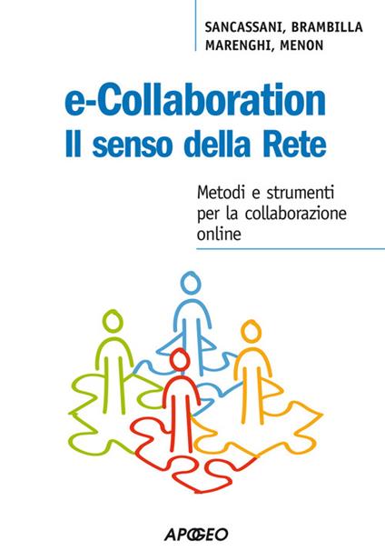E-collaboration. Il senso della rete - Susanna Sancassani - ebook