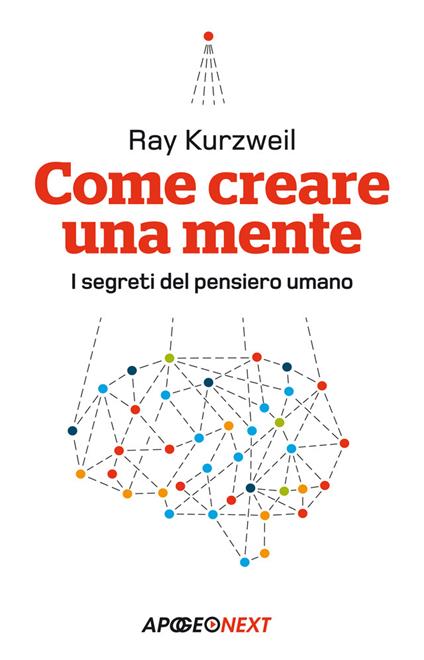 Come creare una mente. I segreti del pensiero umano - Ray Kurzweil,V. B. Sala - ebook