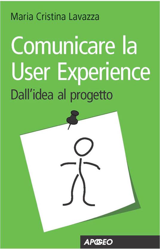 Comunicare la user experience - Maria Cristina Lavazza - ebook