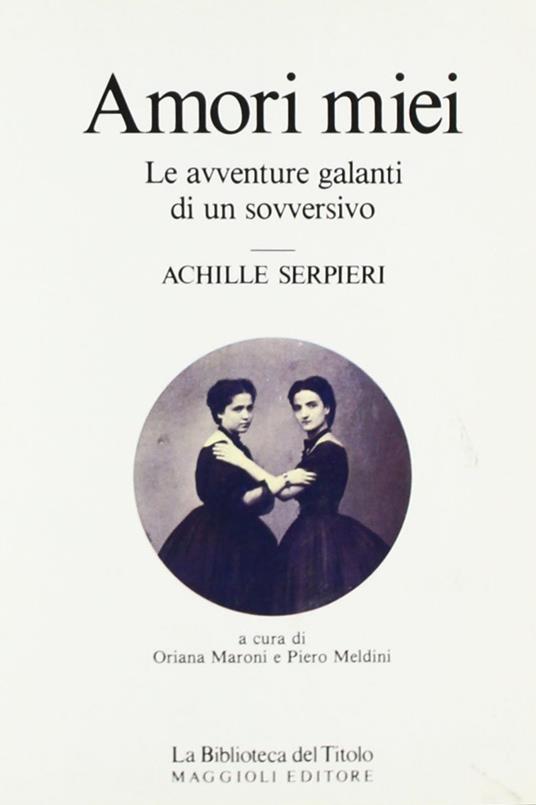 Amori miei - Achille Serpieri - copertina