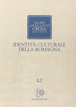 Opera omnia. Vol. 1\2: Identità culturale della Romagna.