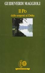 Il Po dalle sorgenti al delta