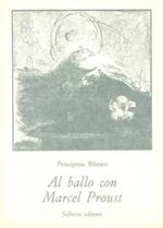 Al ballo con Marcel Proust