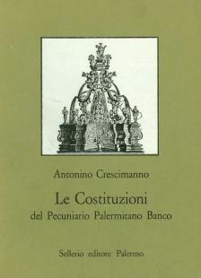 Le costituzioni del Pecuniario Palermitano Banco - Antonino Crescimanno - copertina