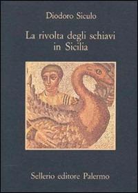 La rivolta degli schiavi in Sicilia - Diodoro Siculo - copertina