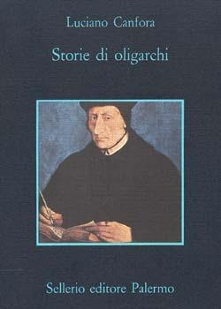 Libro Storie di oligarchi Luciano Canfora