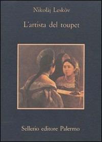 L' artista del toupet - Nikolaj Leskov - copertina