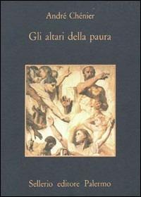 Gli altari della paura - André Chenier - copertina
