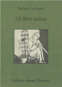 Gli ebrei siciliani - Isidoro La Lumia - copertina