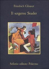 Il sergente Studer - Friedrich Glauser - copertina