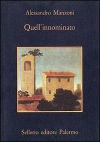 Quell'Innominato - Alessandro Manzoni - copertina
