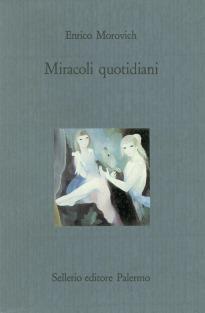 Miracoli quotidiani - Enrico Morovich - copertina