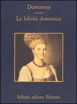 Domostroj ovvero la felicità domestica