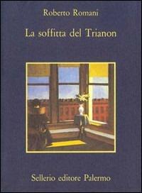 La soffitta del Trianon - Roberto Romani - copertina