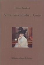 Senza la misericordia di Cristo