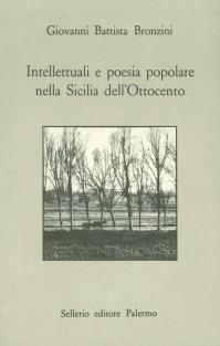 Intellettuali e poesia popolare nella Sicilia dell'Ottocento - G. Battista Bronzini - copertina