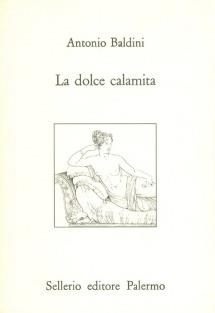 La dolce calamita - Antonio Baldini - copertina