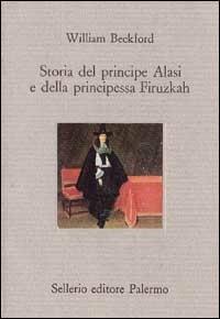 Storia del principe Alasi e della principessa Firuzkah - William Beckford - copertina