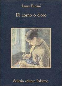 Di corno o d'oro - Laura Pariani - copertina