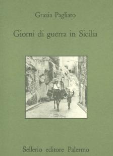 Giorni di guerra in Sicilia - Grazia Pagliaro - copertina