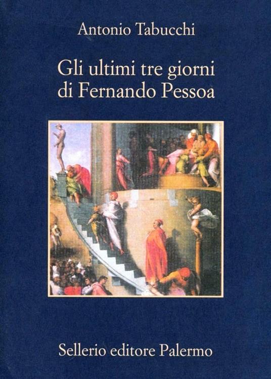Gli ultimi tre giorni di Fernando Pessoa. Un delirio - Antonio Tabucchi - copertina