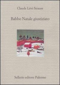 Babbo Natale giustiziato - Claude Lévi-Strauss - copertina