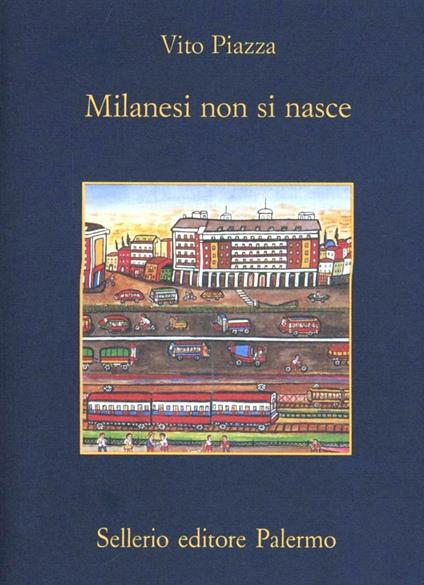 Milanesi non si nasce - Vito Piazza - copertina