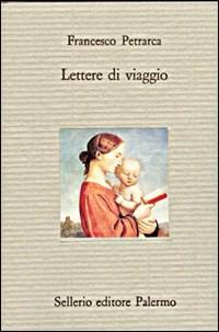 Lettere di viaggio - Francesco Petrarca - copertina