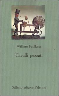 Cavalli pezzati - William Faulkner - copertina