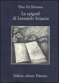 Le epigrafi di Leonardo Sciascia - Pino Di Silvestro - copertina