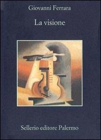 La visione - Giovanni Ferrara - copertina