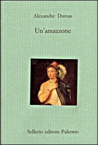 Un' amazzone - Alexandre Dumas - copertina
