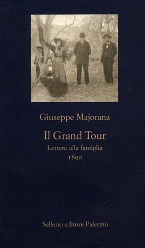 Il grand tour. Lettere alla famiglia (1890) - Giuseppe Majorana - copertina