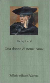 Una donna di nome Anne - Henry Cecil - copertina